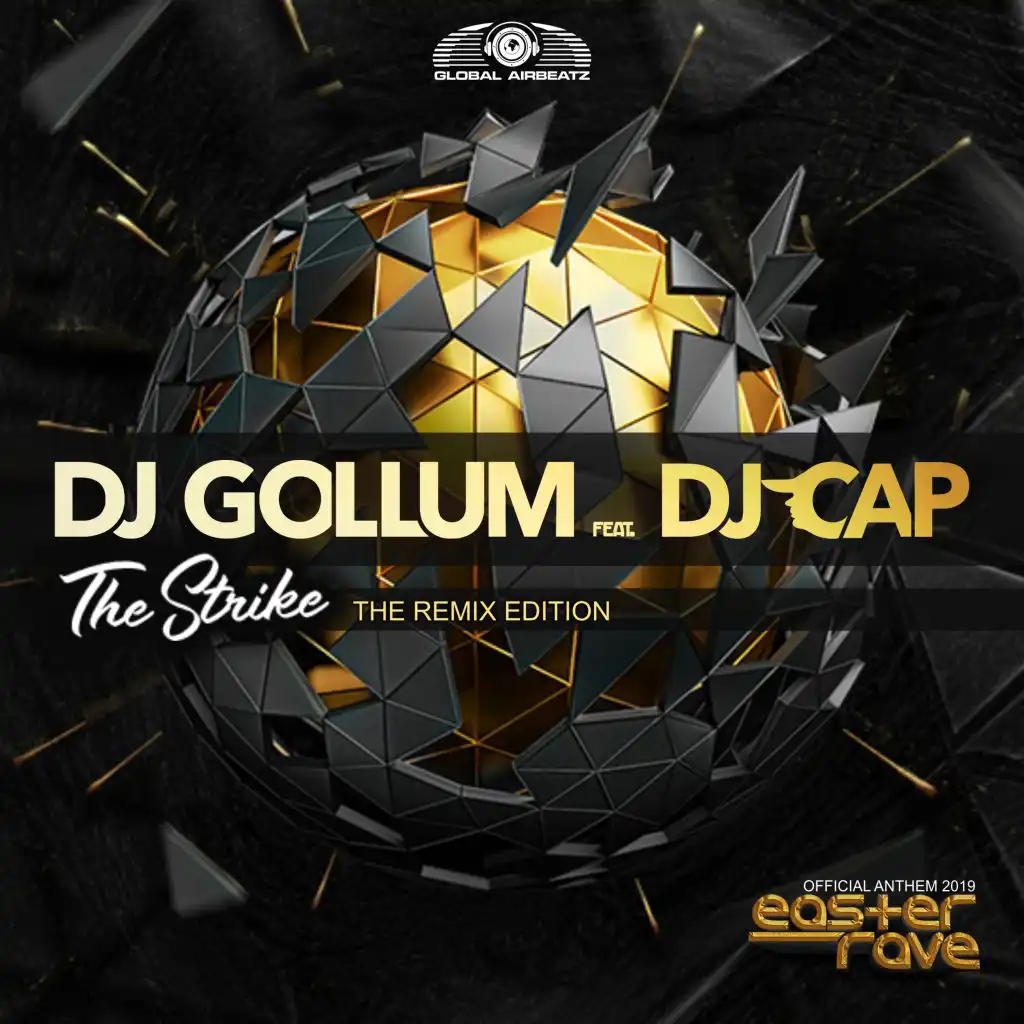 The Strike (Official Easter Rave Anthem 2019) (The Remix Edition) [feat. DJ Cap]