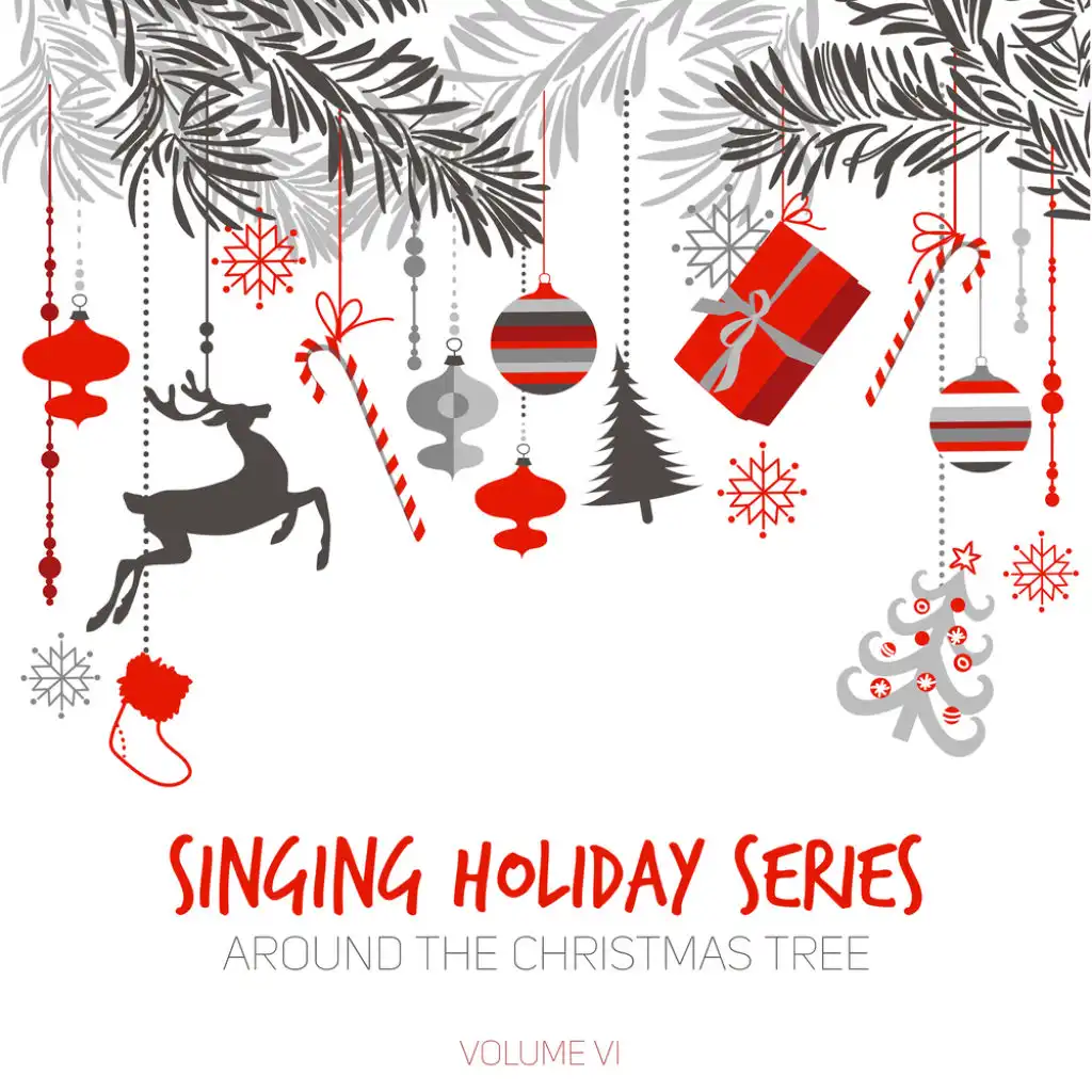 Singing Holiday Series: Around the Christmas Tree, Vol. VI