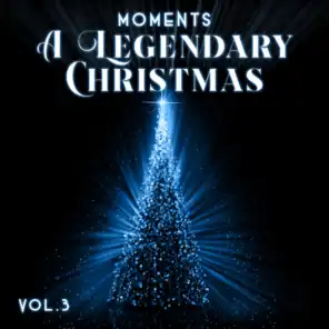 Moments: A Legendary Christmas, Vol. 3