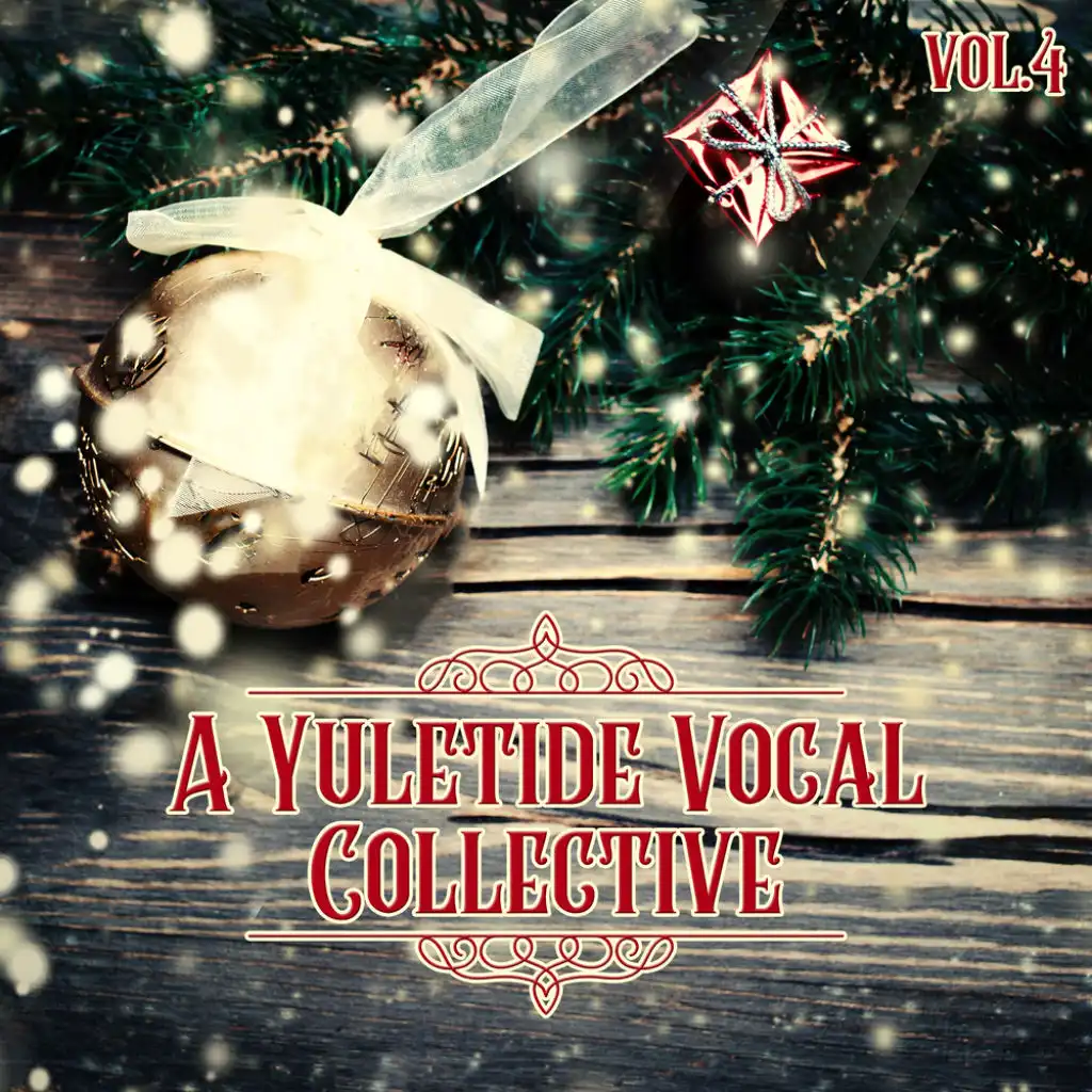 A Yuletide Vocal Collective, Vol. 4