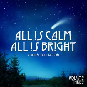 All is Calm All is Bright: A Vocal Collection, Vol. Three