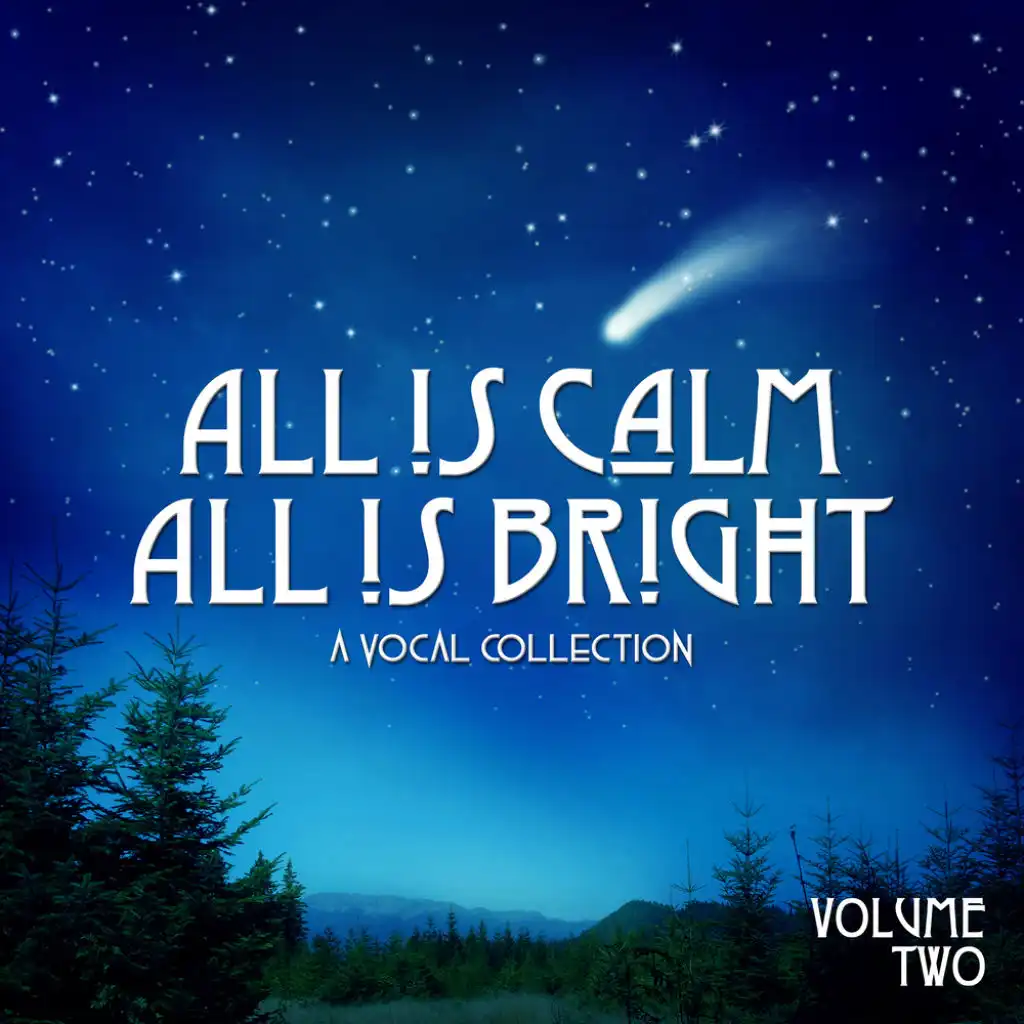 All is Calm All is Bright: A Vocal Collection, Vol. Two