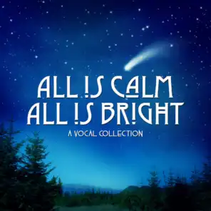 All is Calm All is Bright: A Vocal Collection, Vol. One