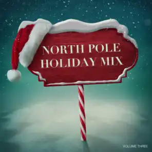 North Pole Holiday Mix, Vol. Three