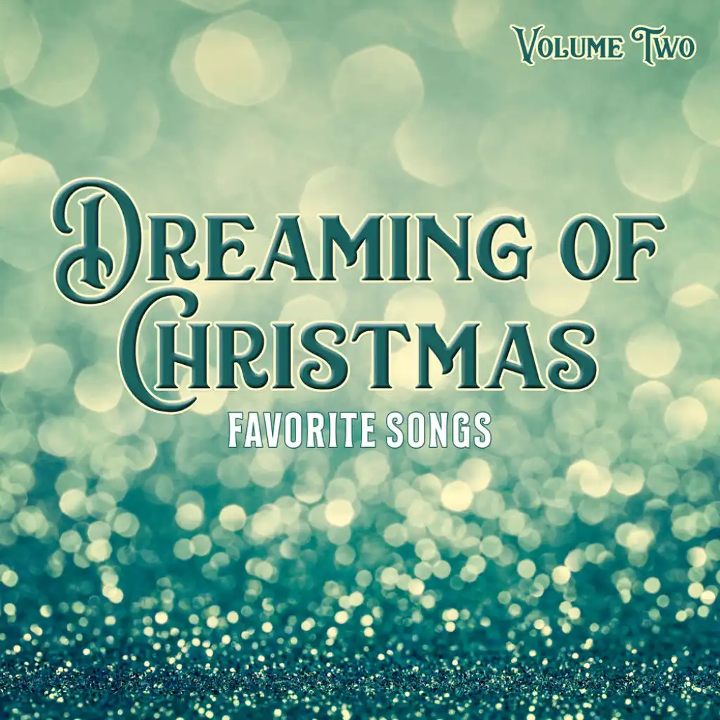 Dreaming of Christmas: Favorite Songs, Vol. Two