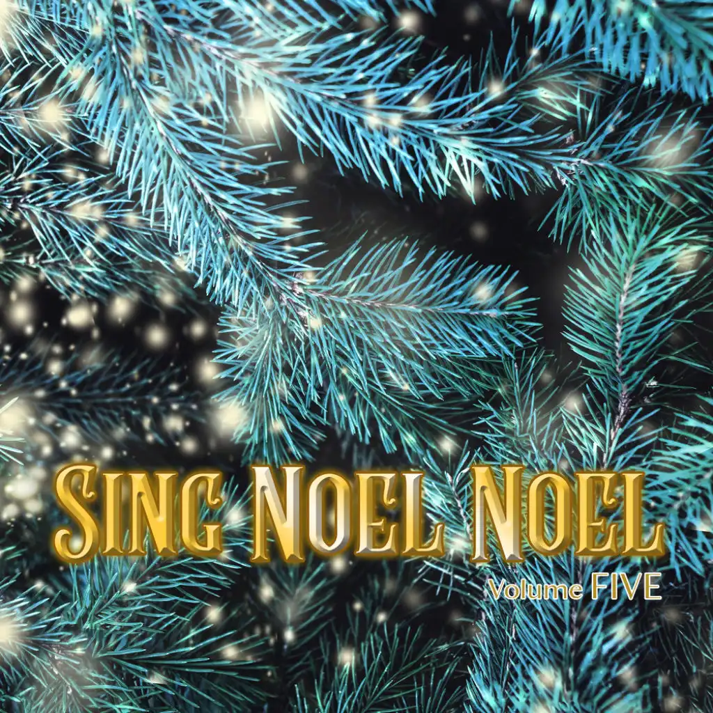 Sing Noel Noel, Vol. Five