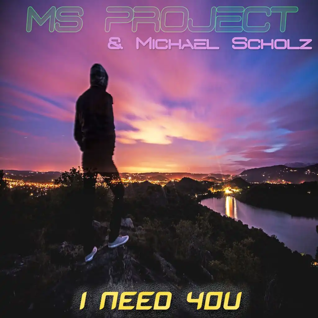 I Need You (Long Version) [feat. Michael Scholz]