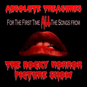 The Rocky Horror Picture Show Complete Soundtrack: Absolute Treasures (including Planet Schmanet Janet, Once In A While, The Sword of Damocles, and Planet Hot Dog!) 2011 Special Edition