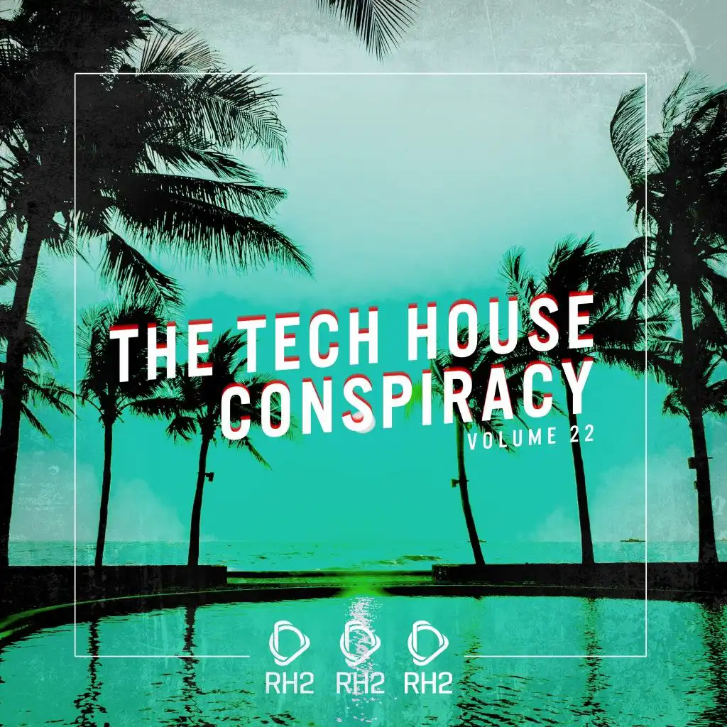 The Tech House Conspiracy, Vol. 22