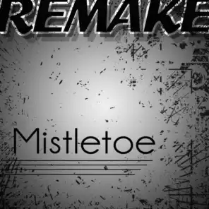 Mistletoe (Justin Bieber Remake) 