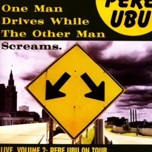 One Man Drives While the Other Man Screams - Live, Vol. 2