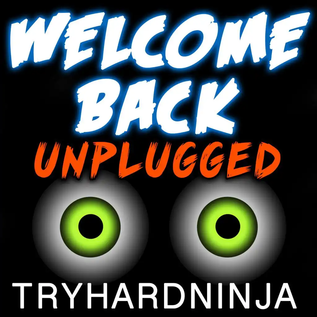 Welcome Back (Unplugged)