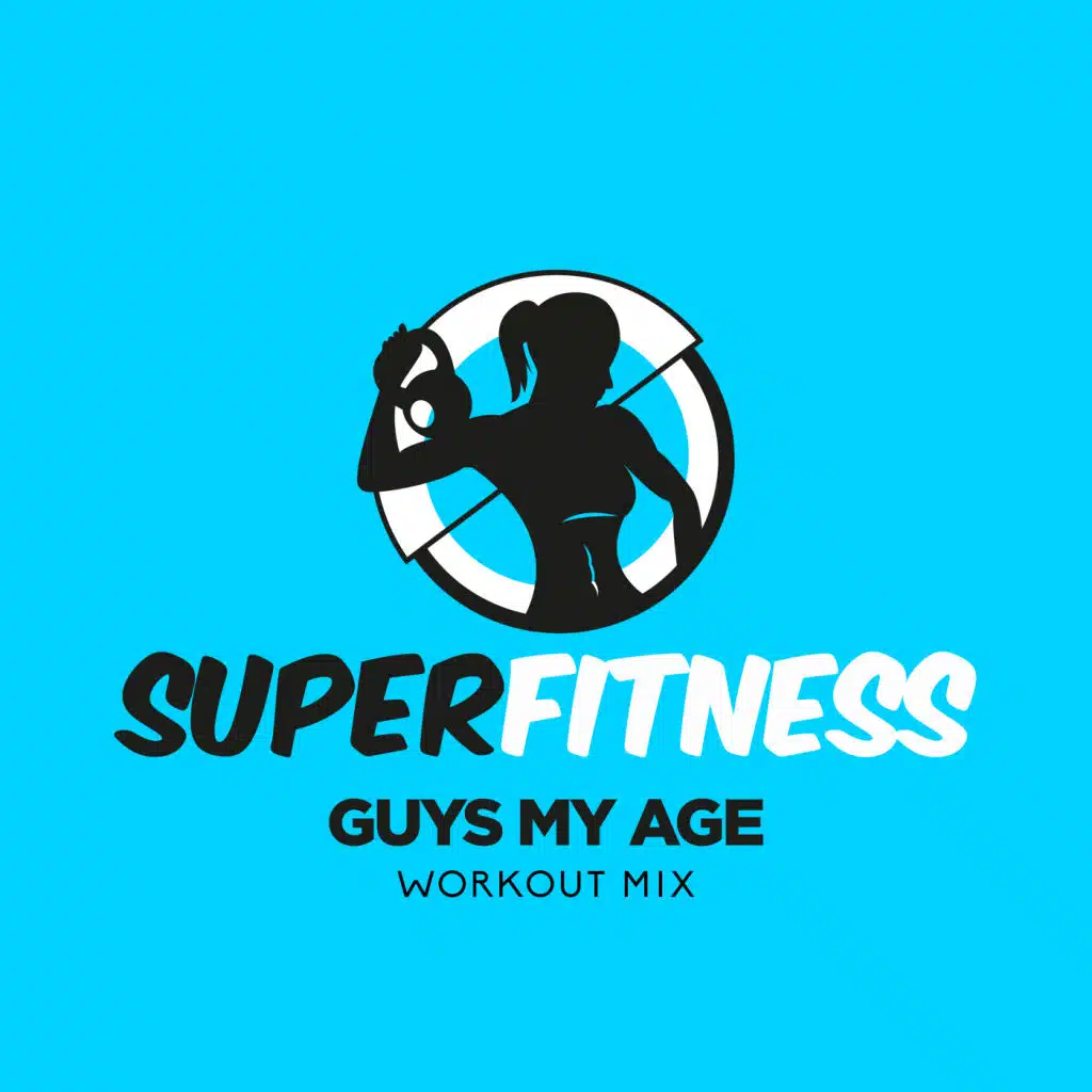 Guys My Age (Workout Mix Edit 134 bpm)