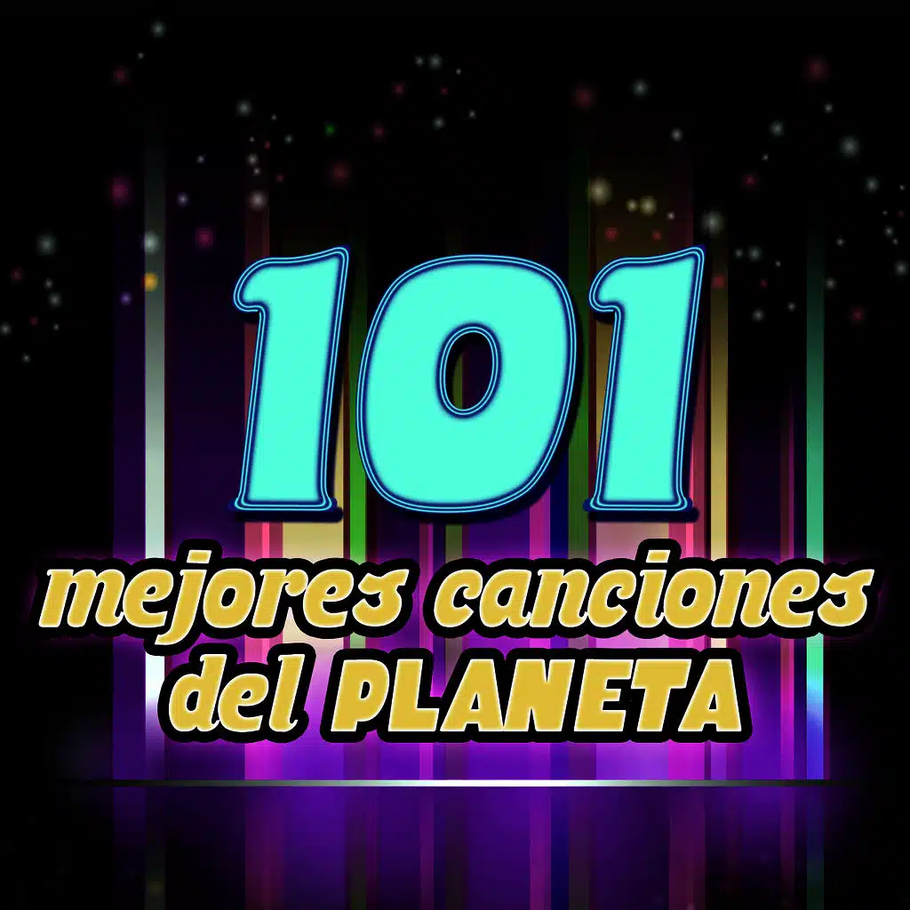 101 Mejores Canciones del Planeta