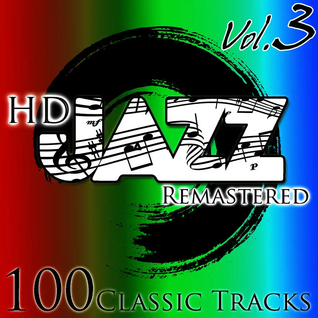 HD Jazz: Vol. 3 (100 Classic Tracks) [Remastered]