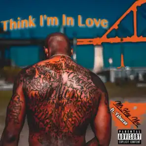 Think I'm in Love (feat. Yahwrae)