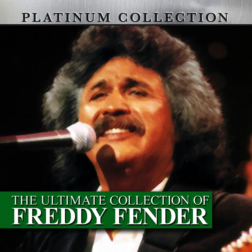 The Ultimate Collection of Freddy Fender