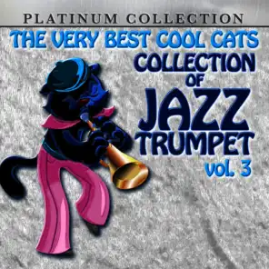 The Very Best Cool Cats Collection of Jazz Trumpet, Vol. 3