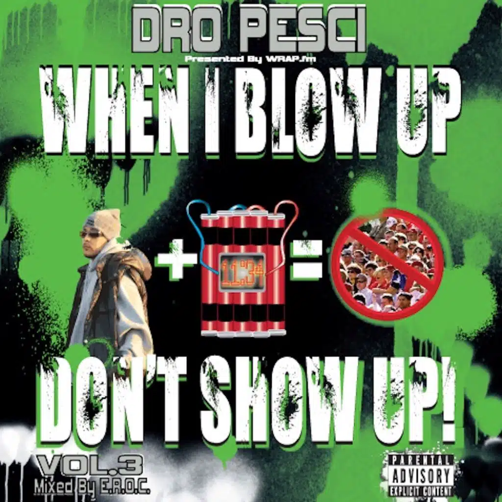 When I Blow Up Don't Show Up Volume 3