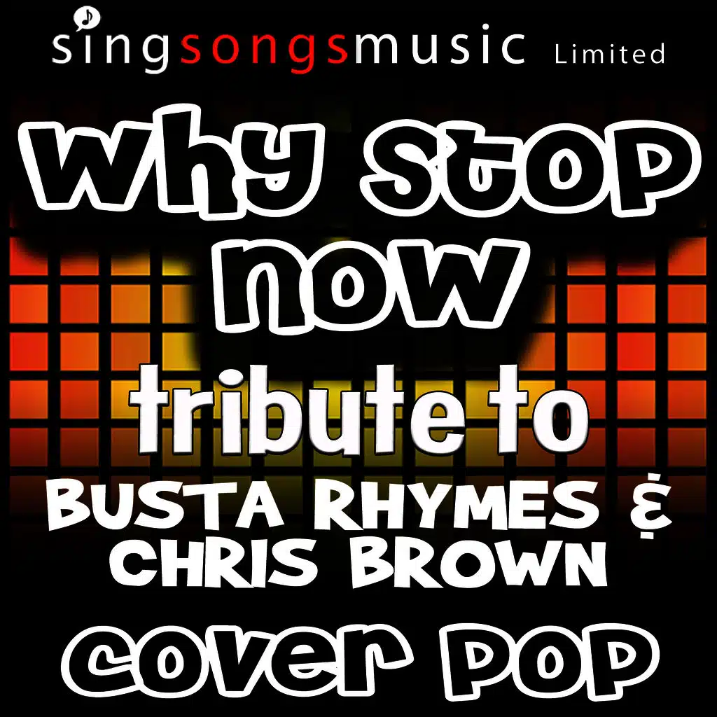 Why Stop Now (Tribute to Busta Rhymes & Chris Brown)