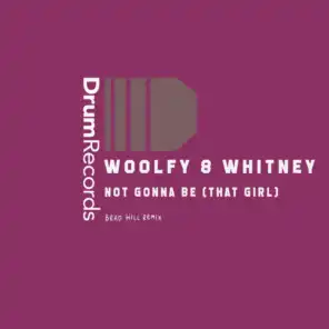 Not Gonna Be (That Girl) (Woolfys 50's Dub) [feat. The-Wolf]