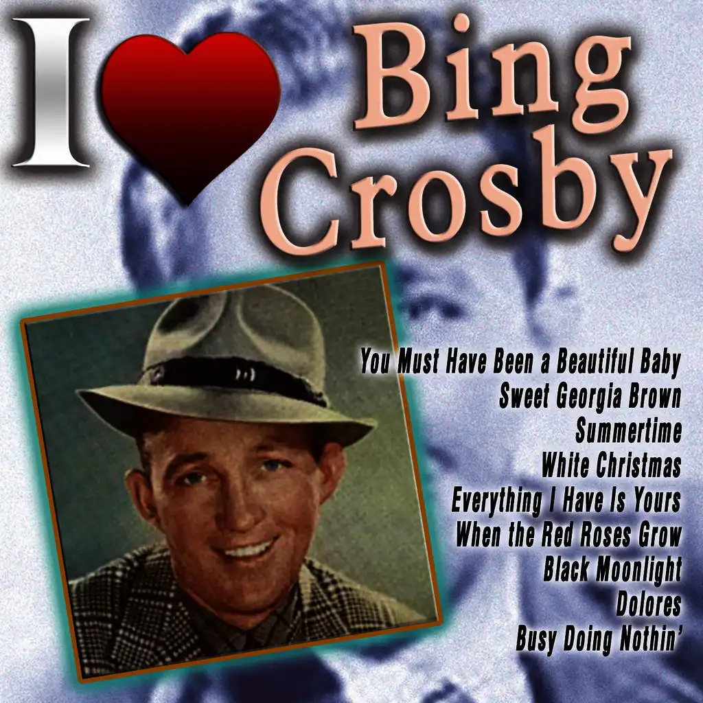 I Love Bing Crosby