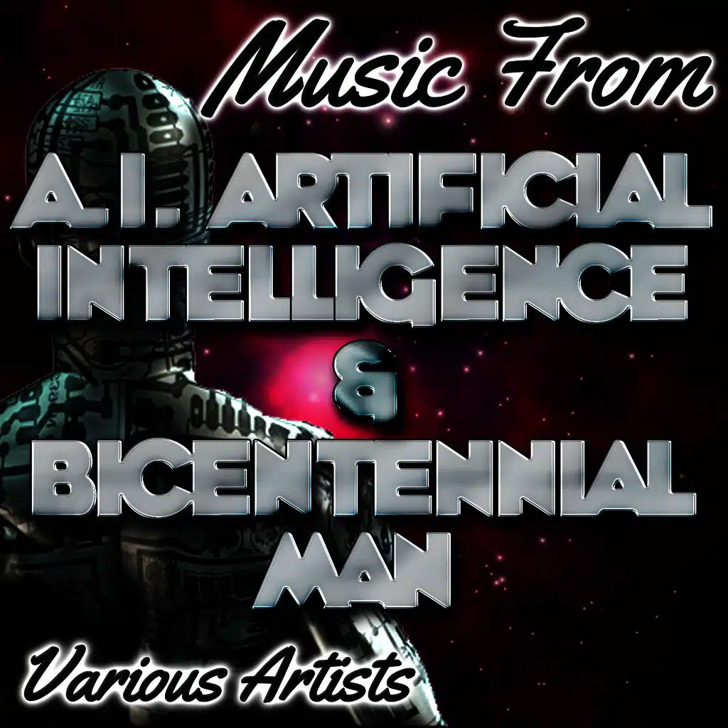 Music from A.I. Artificial Intelligence & Bicentennial Man