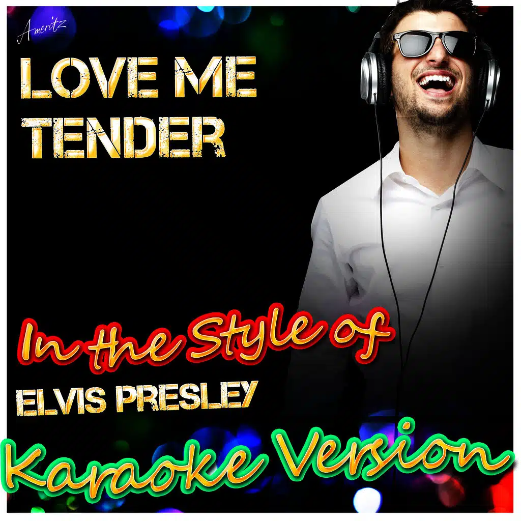 Love Me Tender (In the Style of Elvis Presley) [Karaoke Version]