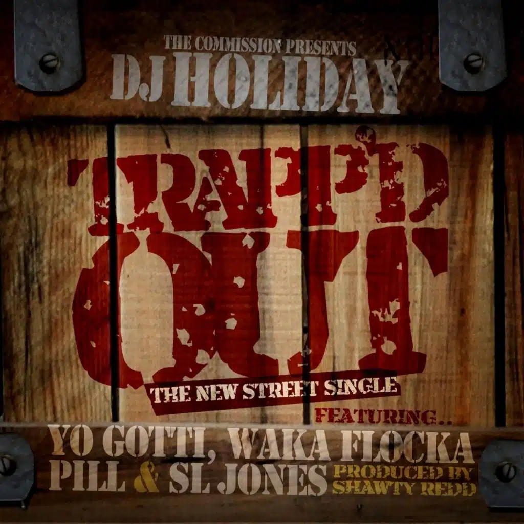 Trapped Out (feat. Yo Gotti, Waka Flaka Flame, Pill & Sl Jones)