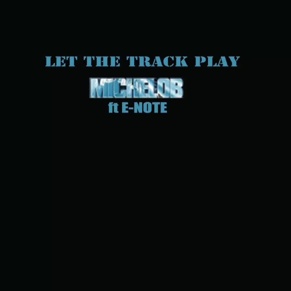 Let The Track Play (feat. E-Note)