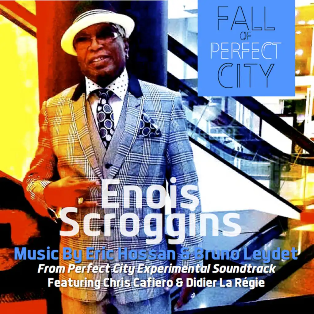 Fall Of Perfect City (feat. Enois Scroggins)