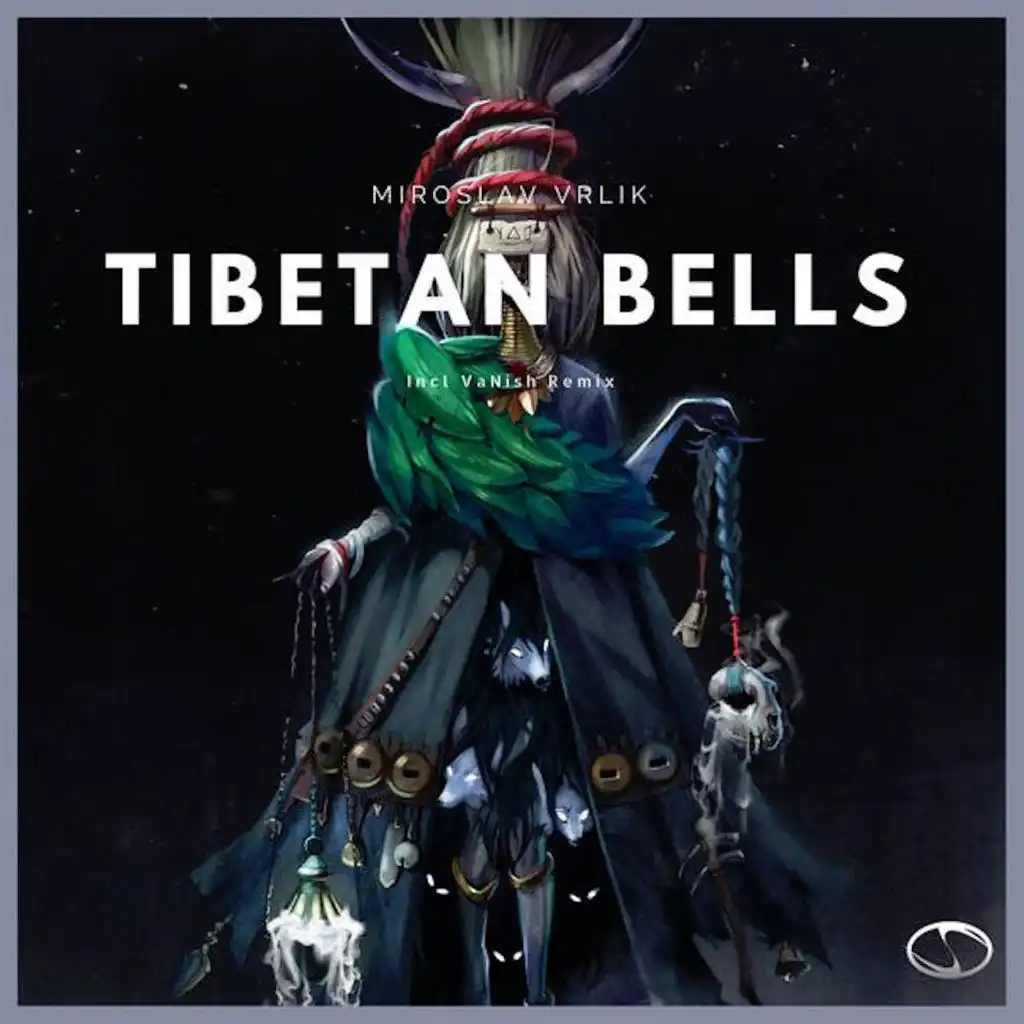 Tibetan Bells (Vanish Remix)