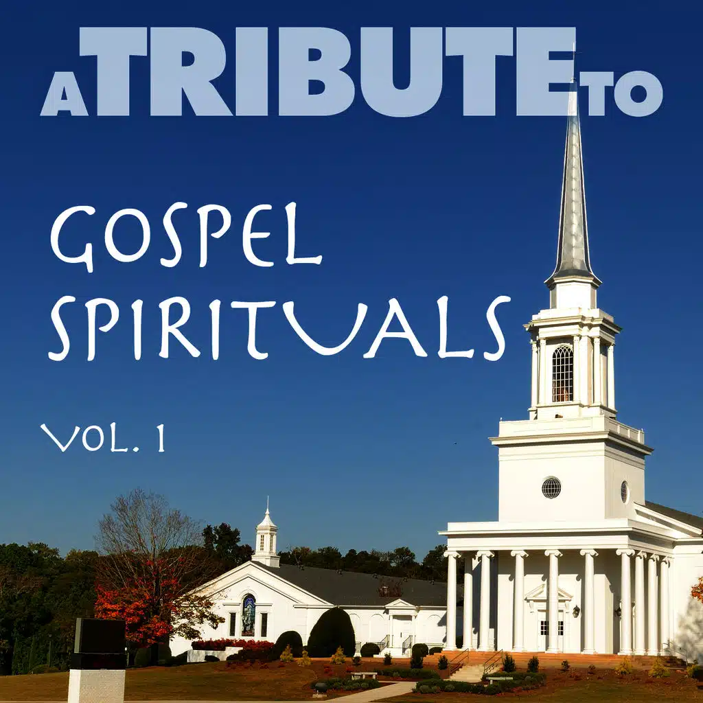 A Tribute to Gospel Spirituals, Vol. 1