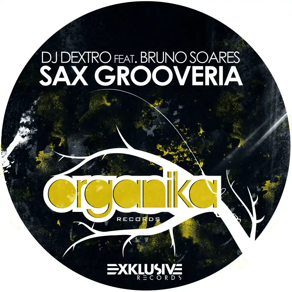 Sax Grooveria (Club Mix) [ft. Bruno Soares ]