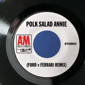 Polk Salad Annie (Ford V Ferrari Remix) [feat. David Sardy]