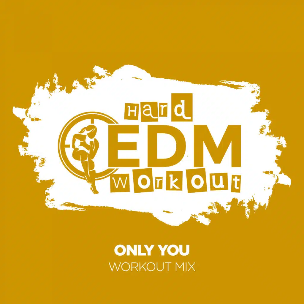 Only You (Workout Mix 140 bpm)