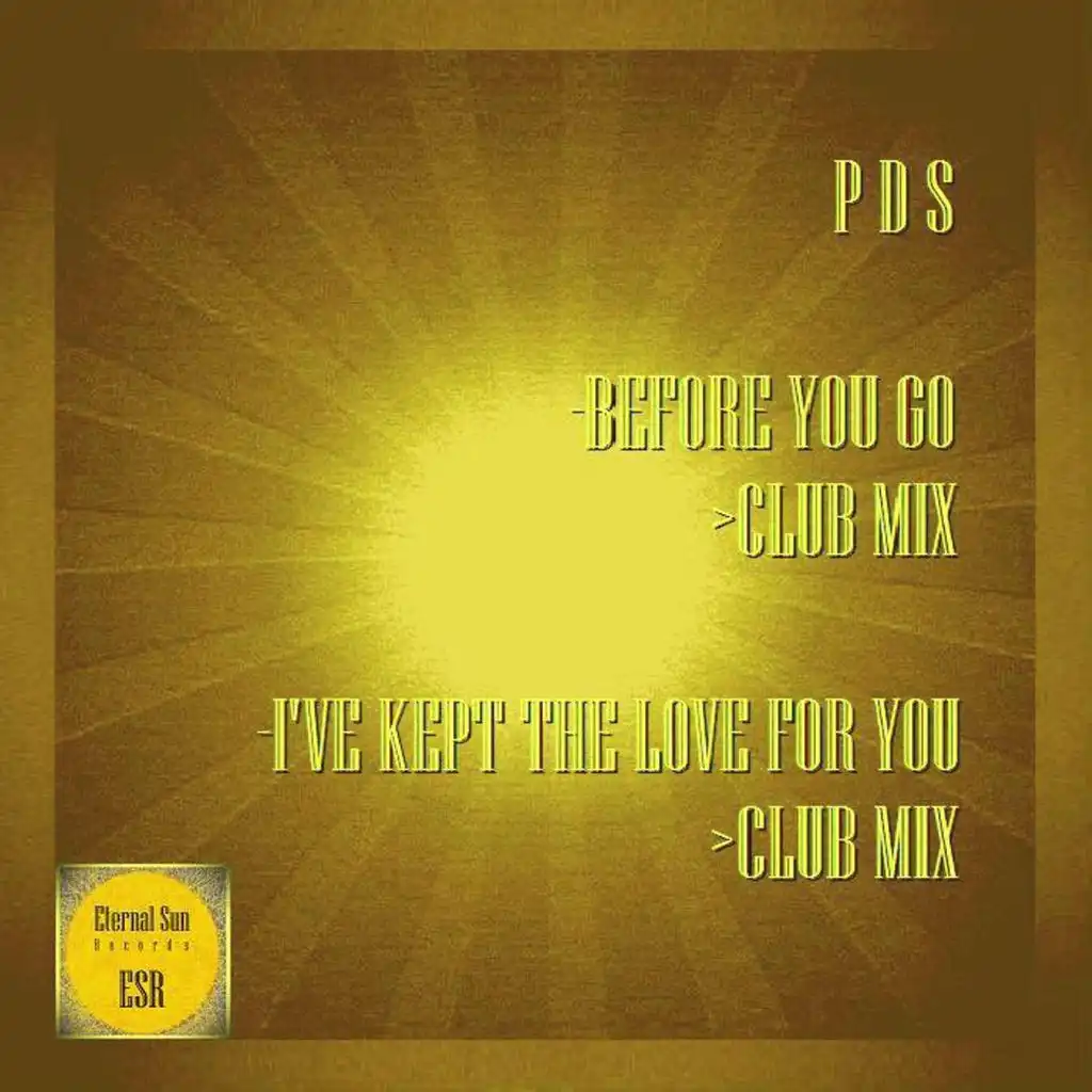 Before You Go / I've Kept The Love For You