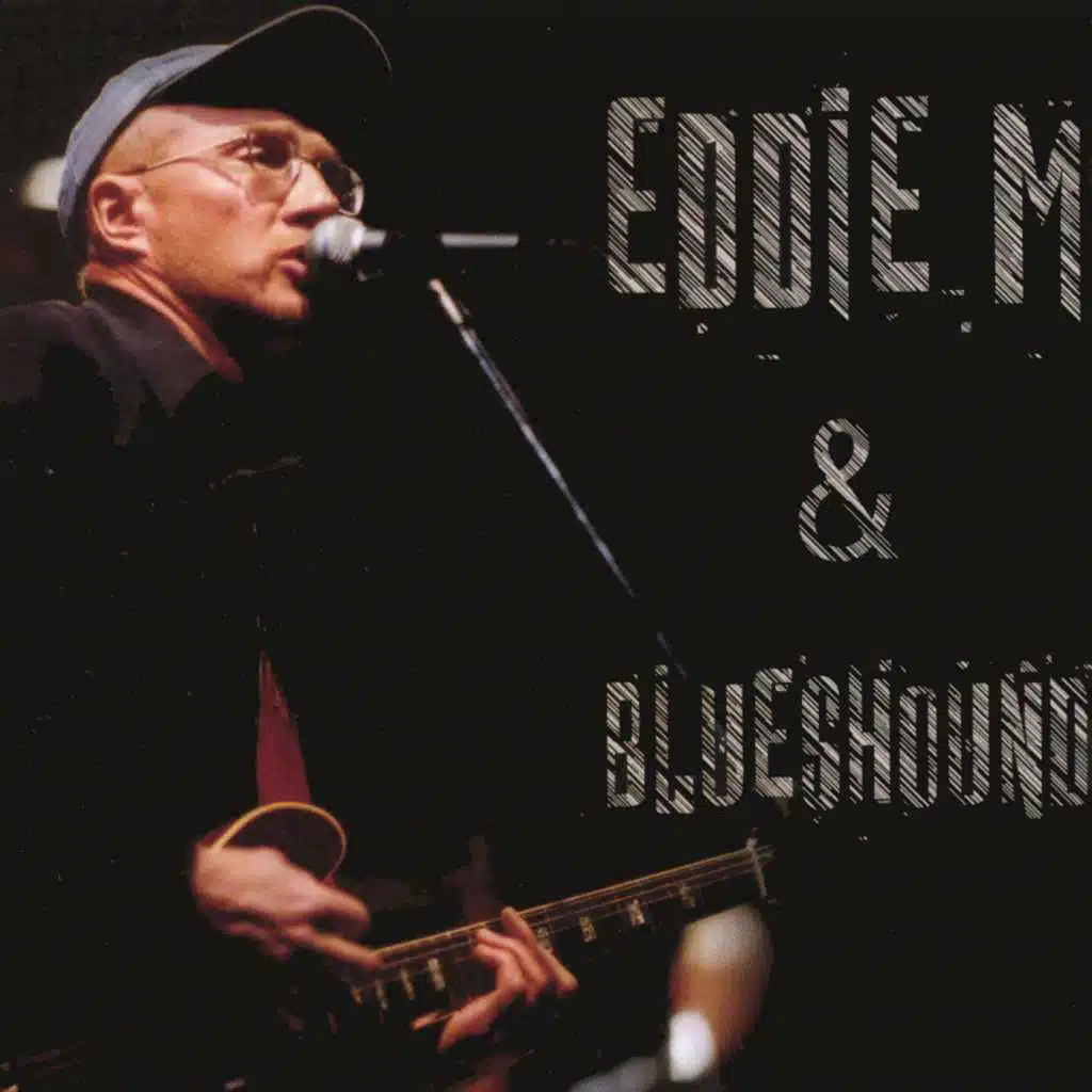 Eddie M & Blueshound