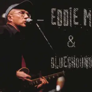 Eddie M & Blueshound
