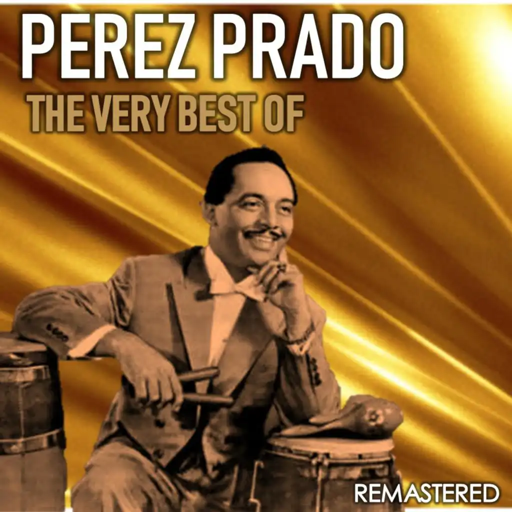 The Very Best of Pérez Prado (Remastered)