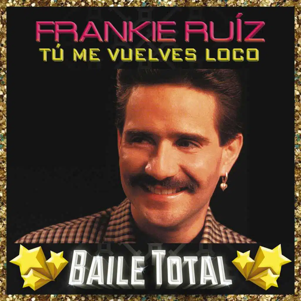 Tú Me Vuelves Loco (Baile Total)