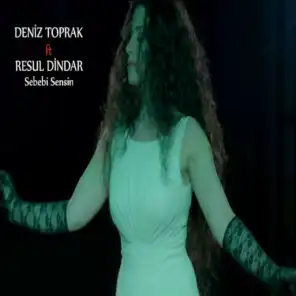 Sebebi Sensin (feat. Resul Dindar)