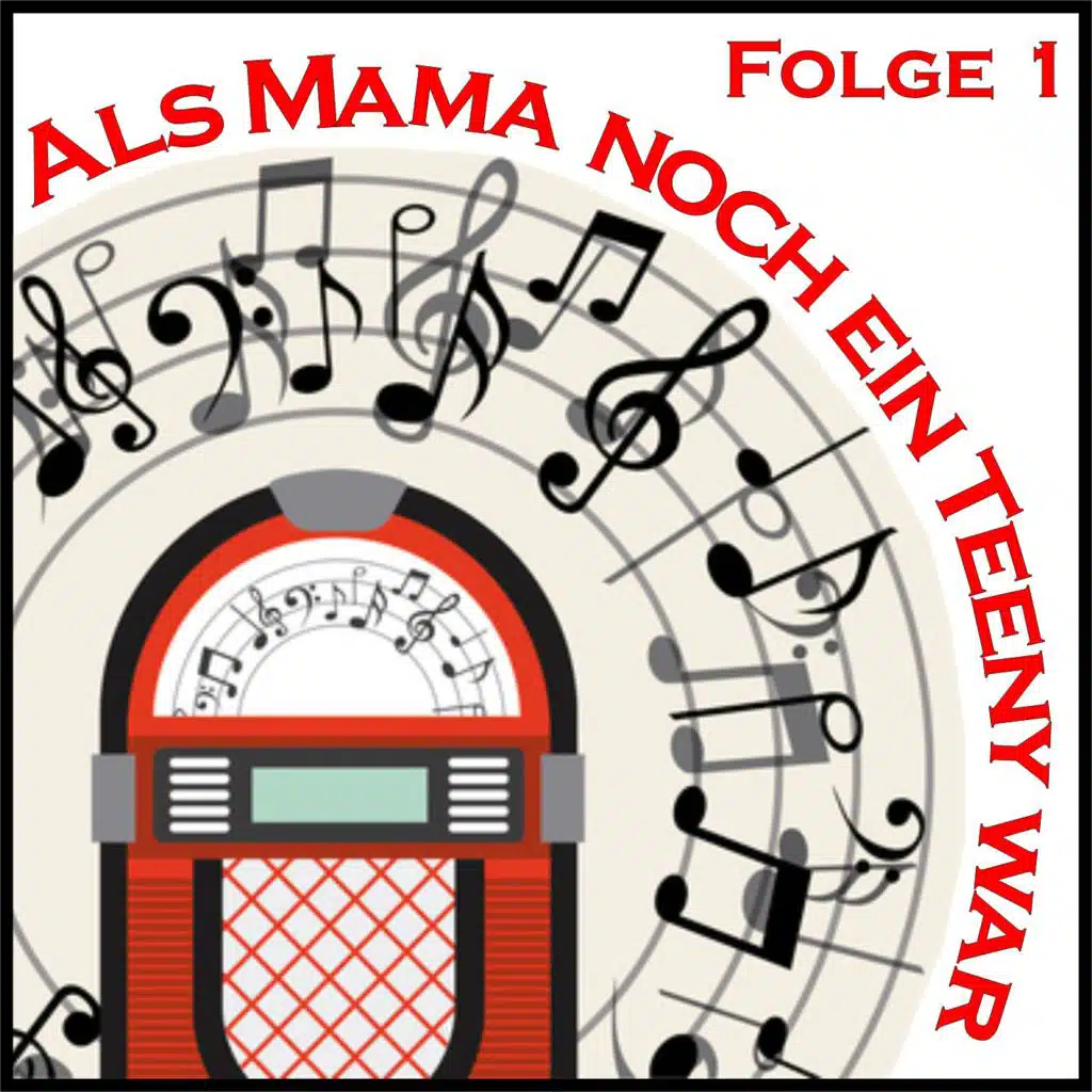 Als Mama noch ein Teeny war, Folge 1