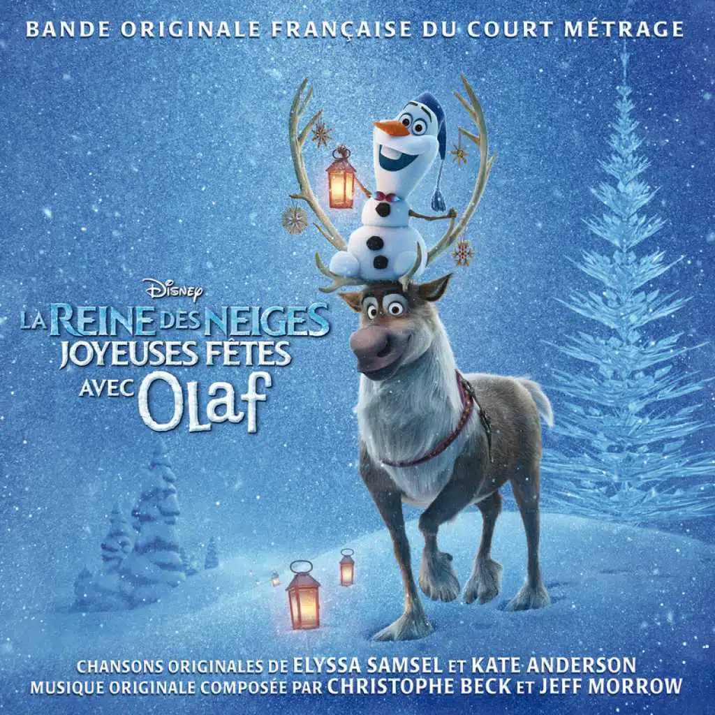 Quand nous sommes tous ensemble (De "La Reine des Neiges: Joyeuses fêtes avec Olaf"/Bande Originale Française du Court Métrage)