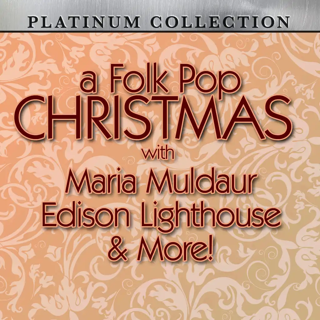 A Folk Pop Christmas With Maria Muldaur, Edison Lighthouse & More!