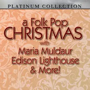 A Folk Pop Christmas With Maria Muldaur, Edison Lighthouse & More!