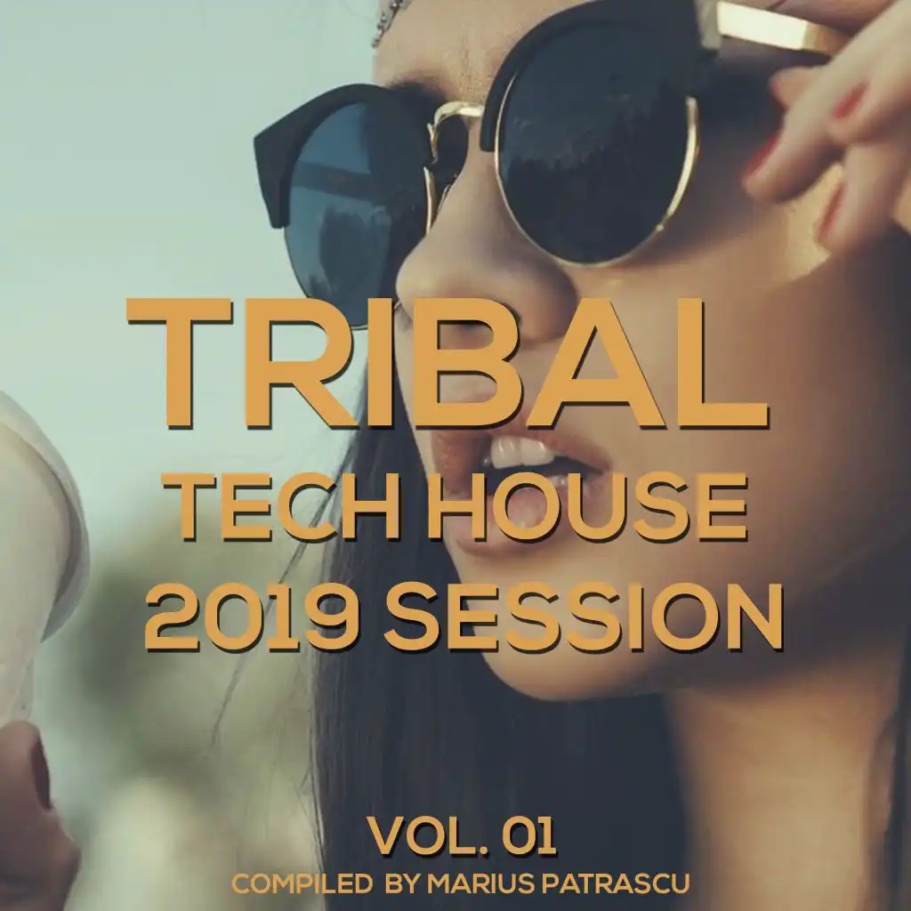 Tribal Tech House 2019 Session, Vol. 01