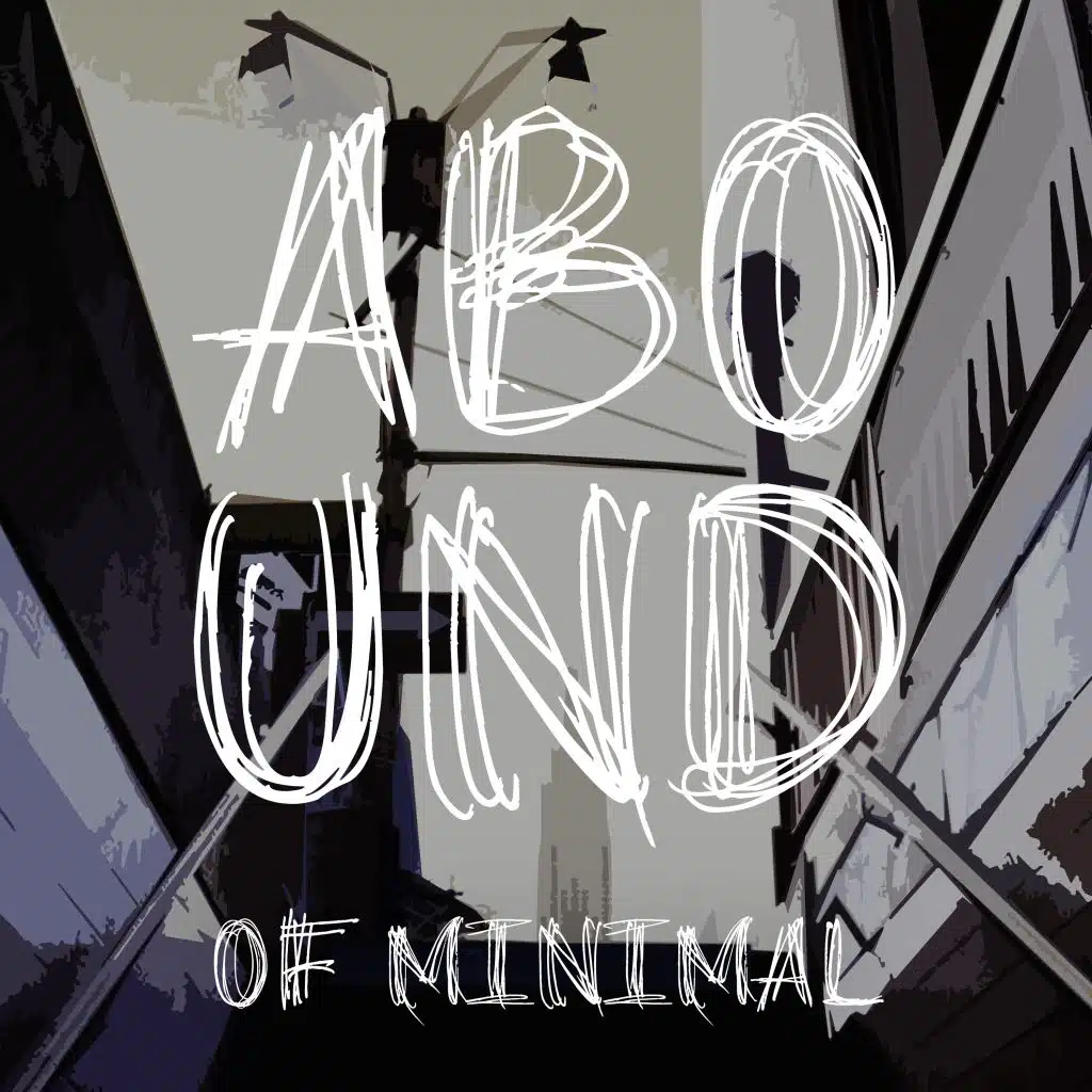 Abound of Minimal, Pt. 9