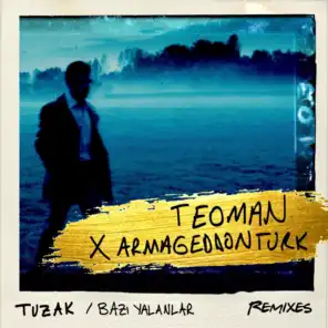 Tuzak / Bazı Yalanlar (Armageddon Turk Remixes)