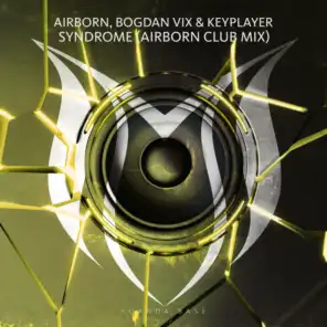 Airborn, Bogdan Vix & KeyPlayer